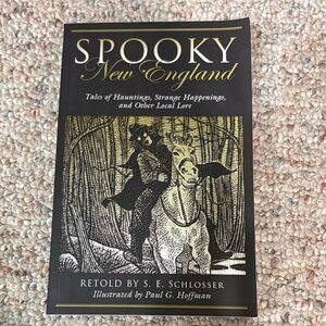 Spooky New England Book written by S. E. Schlosser